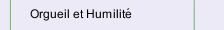 Orgueil et Humilit&eacute;