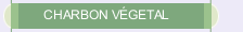 CHARBON V&Eacute;GETAL