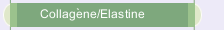 Collag&egrave;ne/Elastine